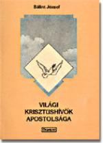 Világi krisztushívők apostolsága Világi krisztushívők apostolsága